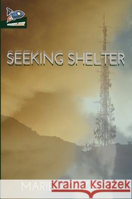 Seeking Shelter Nate Ragolia Marie Howalt 9781951393052