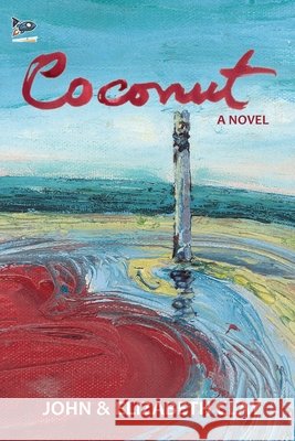 Coconut John Clay Elizabeth Clay 9781951393458