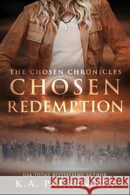 The Chosen Redemption K. a. Parkinson 9781951411022 Scene Company