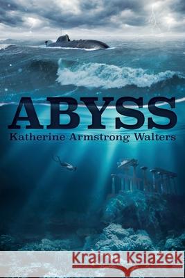 Abyss Katherine Armstrong Walters 9781951411060 Scene Company