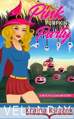 The Pink Pumpkin Party: Paranormal Cozy Mystery Vella Day 9781951430221