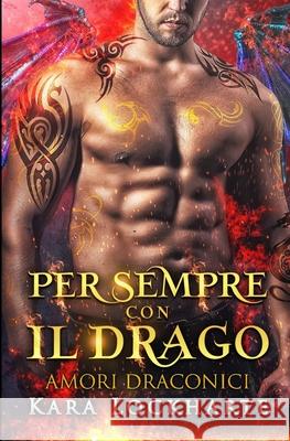 Per sempre con il drago Kara Lockharte Ernesto Pavan 9781951431310