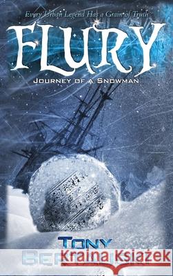 Flury: Journey of a Snowman Bertauski Tony   9781951432034 Tony Bertauski