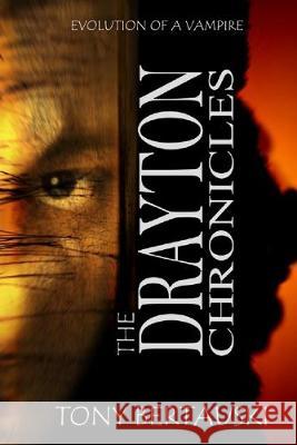 The Drayton Chronicles: Evolution of a Vampire Bertauski Tony 9781951432157 Tony Bertauski