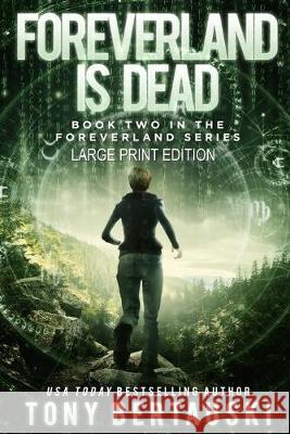 Foreverland is Dead (Large Print Edition): A Science Fiction Thriller Bertauski Tony 9781951432270 Tony Bertauski