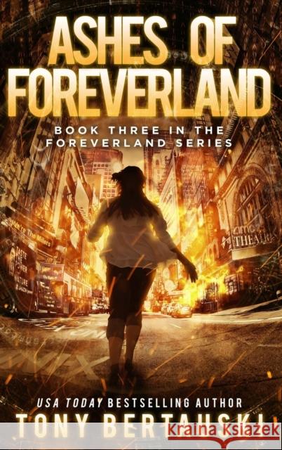 Ashes of Foreverland: A Science Fiction Thriller Bertauski Tony 9781951432287 Tony Bertauski