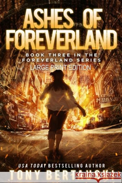 Ashes of Foreverland (Large Print Edition): A Science Fiction Thriller Bertauski Tony 9781951432294 Tony Bertauski