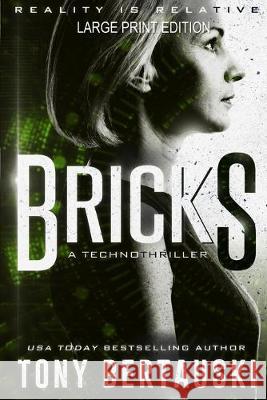 Bricks (Large Print Edition): A Technothriller Bertauski Tony 9781951432379 Tony Bertauski