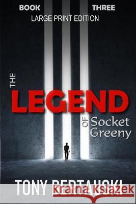 The Legend of Socket Greeny (Large Print Edition): A Science Fiction Saga Bertauski Tony 9781951432430 Tony Bertauski