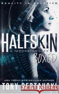 Halfskin Boxed: A Technothriller Bertauski Tony 9781951432560 Tony Bertauski