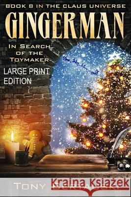 Gingerman (Large Print): In Search of the Toymaker Bertauski, Tony 9781951432706 Tony Bertauski