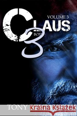 Claus Boxed 3: A Science Fiction Holiday Adventure Tony Bertauski 9781951432751 Tony Bertauski