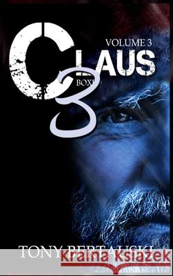 Claus Boxed 3: A Science Fiction Holiday Adventure Tony Bertauski 9781951432768 Tony Bertauski
