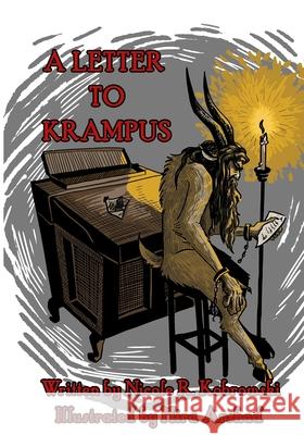 A Letter to Krampus Nicole R Kobrowski, Hira Arshad 9781951437077 Unseenpress.Com, Inc.