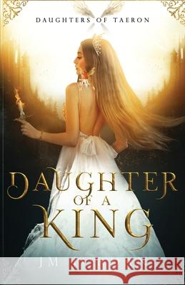 Daughter of a King Jm Jordan 9781951445201 Cursed Dragon Ship Publishing, LLC