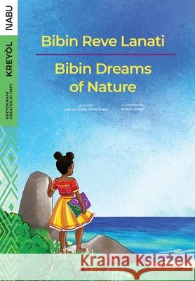 Bibin Dreams of Nature / Bibin Reve Lanati Laforest Bichly-Marie-Gaëlle Audeva Joseph 9781951446147 Isabel Sheinman