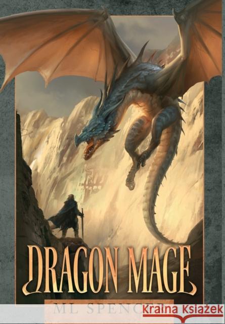 Dragon Mage ML Spencer 9781951452056 Stoneguard Publications