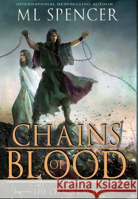 Chains of Blood ML Spencer 9781951452957 ML Spencer Fiction