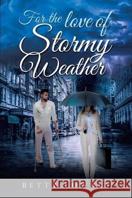 For the Love of Stormy Weather Betty Lowrey 9781951469061 Bookwhip Company