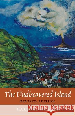The Undiscovered Island Darrell Kastin Katherine Vaz 9781951470203 Tagus Press