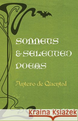 Sonnets and Selected Poems Antero De Quental On?simo T. Almeida Mario Pereira 9781951470456 Tagus Press