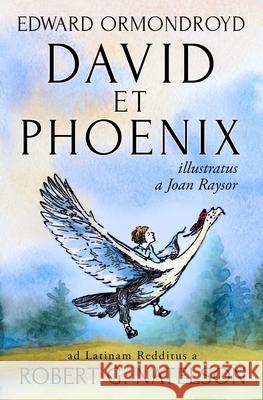 David et Phoenix: (Latin Edition) Robert G. Natelson Joan Raysor Edward Ormondroyd 9781951471170