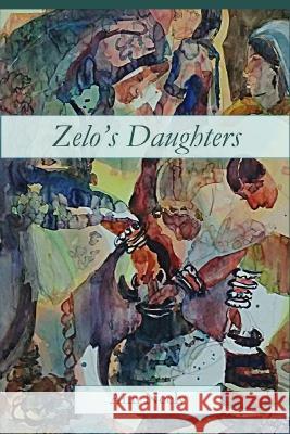 Zelo's Daughters Ann Neely 9781951472283