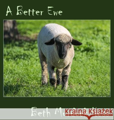 A Better Ewe Beth M. Hess 9781951472528