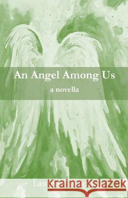 An Angel Among Us Lawrence Balleine 9781951472689