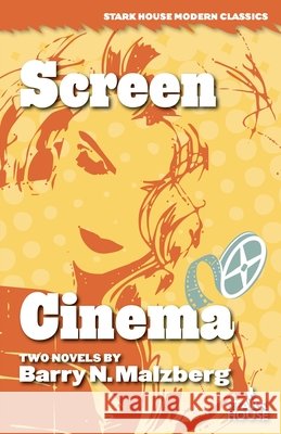 Screen / Cinema Barry N. Malzberg Barry N. Malzberg 9781951473112