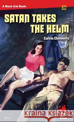 Satan Takes the Helm Calvin Clements 9781951473143