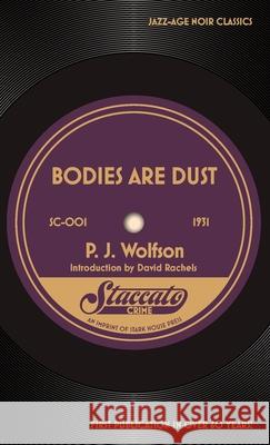 Bodies Are Dust P. J. Wolfson David Rachels 9781951473471 Stark House Press