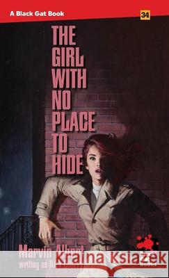 The Girl With No Place to Hide Marvin Albert 9781951473495 Stark House Press