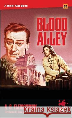 Blood Alley A S Fleischman, David Laurence Wilson 9781951473846