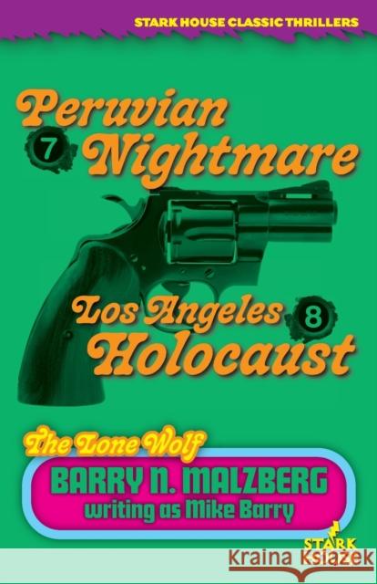 Lone Wolf #7: Peruvian Nightmare / Lone Wolf #8: Los Angeles Holocaust Barry N Malzberg   9781951473945