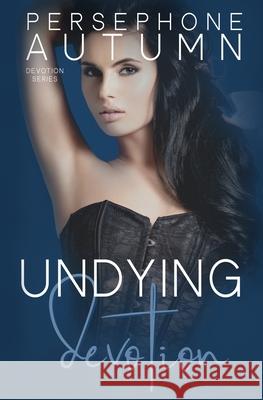 Undying Devotion Persephone Autumn 9781951477059