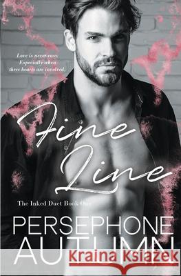 Fine Line: Inked Duet #1 Persephone Autumn 9781951477196 Between Words Publishing LLC