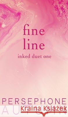 Fine Line: Inked Duet #2 Persephone Autumn   9781951477479 Between Words Publishing LLC