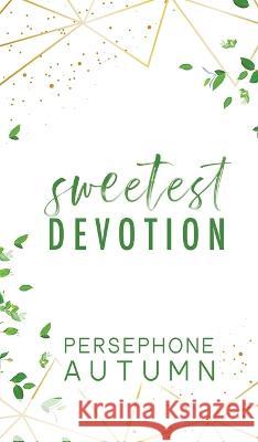 Sweetest Devotion: A Devotion Series Short Story Persephone Autumn   9781951477615 Between Words Publishing LLC