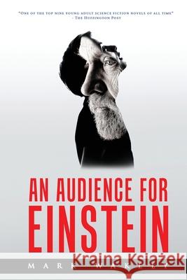 An Audience for Einstein Mark Wakely 9781951490041 Mark Wakely