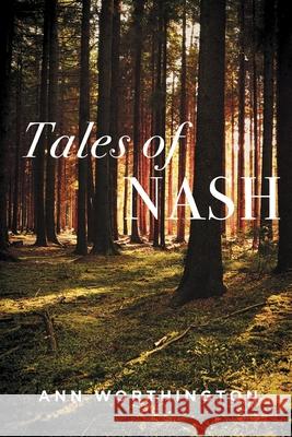 Tales of Nash Ann Worthington 9781951490522 Dartfrog Plus