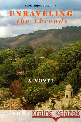 Unraveling the Threads Susan Garzon 9781951490805