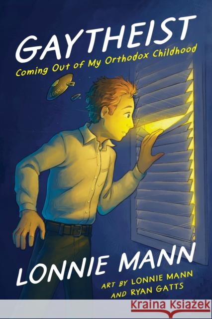 Gaytheist: Coming Out of My Orthodox Childhood Lonnie Mann 9781951491277 Street Noise Books