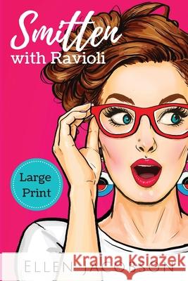 Smitten with Ravioli: Large Print Edition Ellen Jacobson 9781951495091 Ellen Jacobson