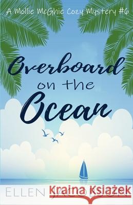 Overboard on the Ocean Ellen Jacobson 9781951495183 Ellen Jacobson