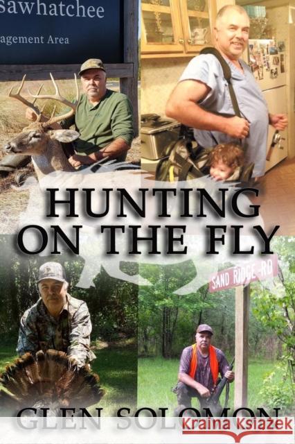 Hunting on the Fly Glen Solomon 9781951497125 Published by Parables