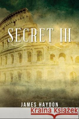 Secret III James Haydon 9781951505646 Booktrail Publishing