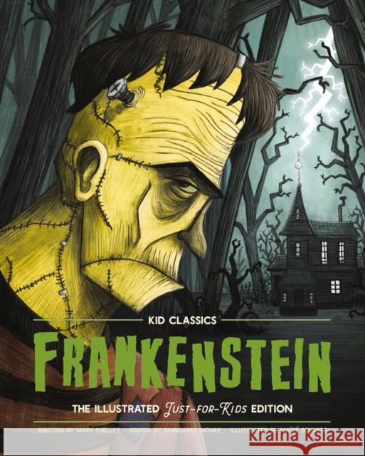 Frankenstein - Kid Classics: The Classic Edition Reimagined Just-For-Kids! (Kid Classic #2) Shelley, Mary 9781951511234