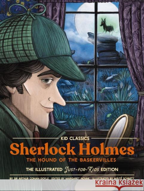 Sherlock Holmes (The Hound of the Baskervilles) - Kid Classics: The Classic Edition Reimagined Just-for-Kids! Arthur Conan Doyle 9781951511296 Whalen Book Works
