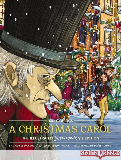 A Christmas Carol - Kid Classics: The Illustrated Just-for-Kids Edition Charles Dickens 9781951511401 HarperCollins Focus